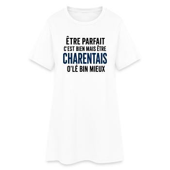 Être parfait, c’est être Charentais - Robe T-shirt Femme - blanc - Devant