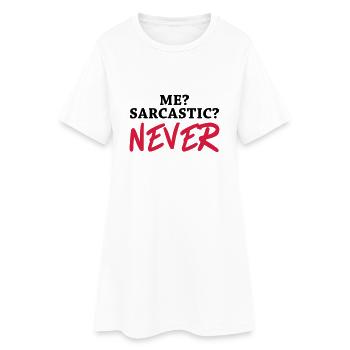 Me? Sarcastic? Never - Frauen T-Shirt-Kleid - Weiß - Vorne