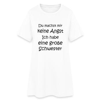 Große Schwester keine Angst. Geschenk - Frauen T-Shirt-Kleid - Weiß - Vorne