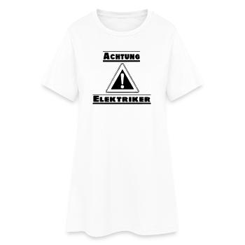 Elektriker Handwerker Achtung Elektriker (25) - Frauen T-Shirt-Kleid - Weiß - Vorne