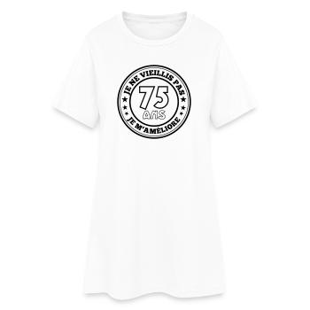 75 ans je ne vieillis pas je m'améliore - Robe T-shirt Femme - blanc - Devant