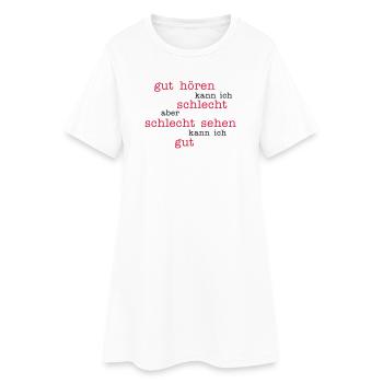 good to hear - look bad - Women’s T-Shirt Dress - white - Front