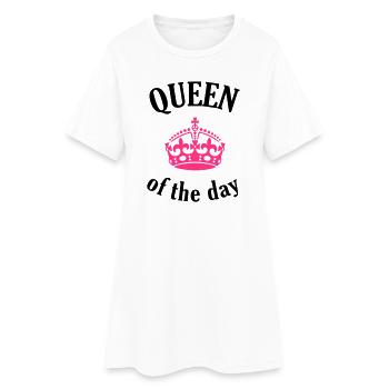 Queen of the day - Women’s T-Shirt Dress - white - Front