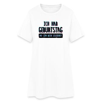 Birthday Gift Birthday Saying Birthday - Women’s T-Shirt Dress - white - Front