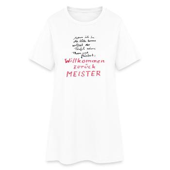 Willkommen zurück Meister - Frauen T-Shirt-Kleid - Weiß - Vorne