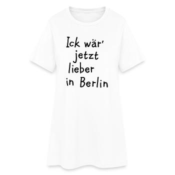 Ick wär' jetzt lieber in Berlin - Frauen T-Shirt-Kleid - Weiß - Vorne