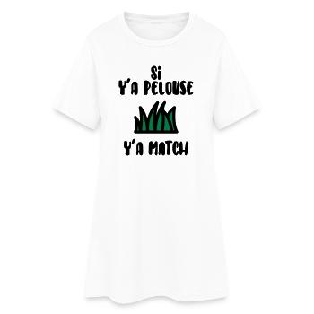 Si y'a pelouse y'a match ! Humour / Drôle - Robe T-shirt Femme - blanc - Devant