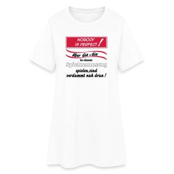 Fanfahrenzug, Spielmannszug,Nobody is perfect(25) - Frauen T-Shirt-Kleid - Weiß - Vorne