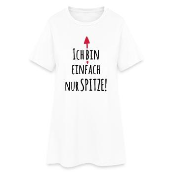 Ich bin einfach Spitze - Lustiger Spruch - Frauen T-Shirt-Kleid - Weiß - Vorne