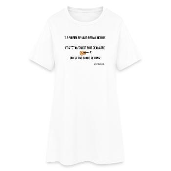 Sitôt qu'on est plus de 4... - Robe T-shirt Femme - blanc - Devant
