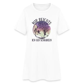 Mädchen auf Schaukel Mir Reichts Ich Geh Schaukeln - Frauen T-Shirt-Kleid - Weiß - Vorne