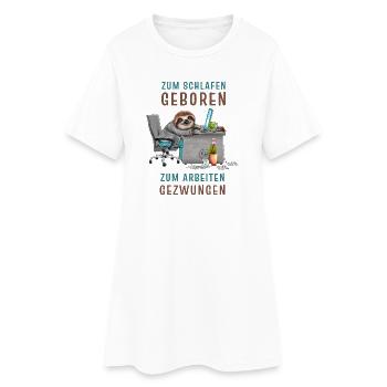 Zum schlafen geboren zum arbeiten gezwungen - Frauen T-Shirt-Kleid - Weiß - Vorne