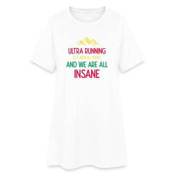 Ultra Running est un sport mental et nous sommes tous Insa - Robe T-shirt Femme - blanc - Devant