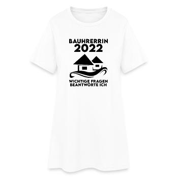 Bauherrin 2022 Hausbau Baustelle Richtfest - Frauen T-Shirt-Kleid - Weiß - Vorne