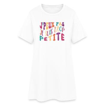 J'peux pas je suis trop petite humour femme - Robe T-shirt Femme - blanc - Devant