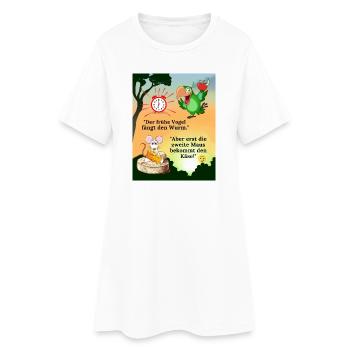 Der frühe Vogel fängt den Wurm Frühaufsteher Shirt - Frauen T-Shirt-Kleid - Weiß - Vorne
