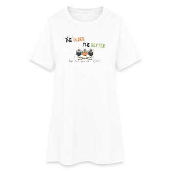 Plus vous êtes âgé, mieux c’est (sauf si vous êtes Sushi) - Robe T-shirt Femme - blanc - Devant