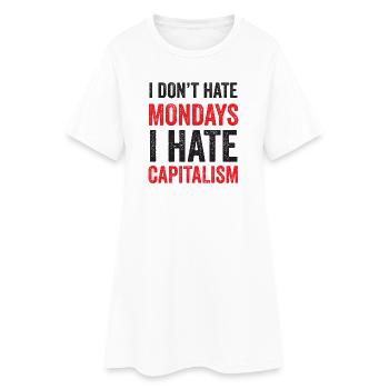 Je ne déteste pas les lundis. Je déteste le capitalisme - Robe T-shirt Femme - blanc - Devant
