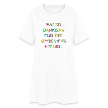 DANKBARKEIT SPRÜCHE - BEZIEHUNG ZEIT - Frauen T-Shirt-Kleid - Weiß - Vorne