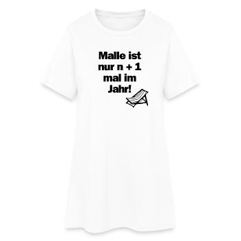 Malle ist nur n + 1 mal im Jahr! - Frauen T-Shirt-Kleid - Weiß - Vorne