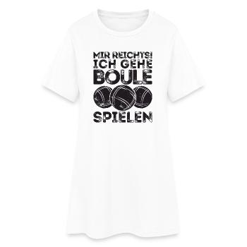 J’en ai assez! Je joue à la pétanque ! Bouler Pétanque - Robe T-shirt Femme - blanc - Devant
