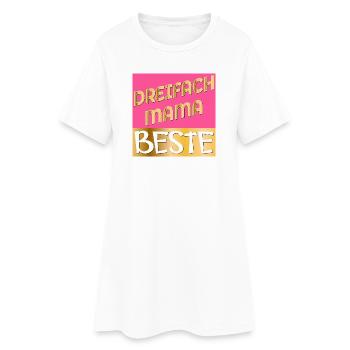 DREIFACH MAMA MUTTERTAG - Frauen T-Shirt-Kleid - Weiß - Vorne