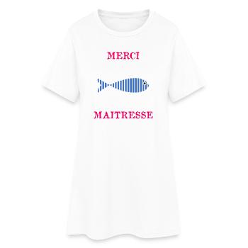 MISTRESS. THANK YOU. THANK YOU MISTRESS - Women’s T-Shirt Dress - white - Front