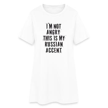 I'm Not Angry This Is My Russian Accent Russia - Women’s T-Shirt Dress - white - Front