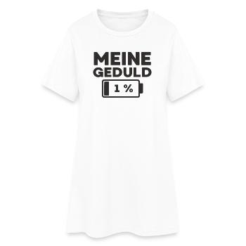 Meine Geduld ist bei 1 % - Frauen T-Shirt-Kleid - Weiß - Vorne