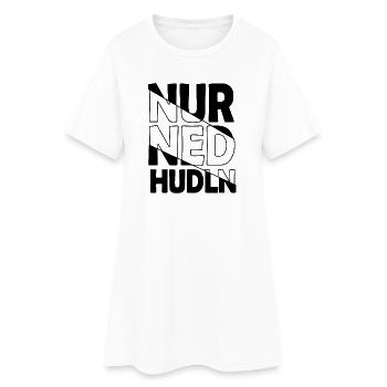 nur ned hudln - nur mit der Ruhe, Dialekt - Frauen T-Shirt-Kleid - Weiß - Vorne