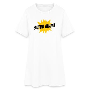 Super Mom - Mother's Day - Women’s T-Shirt Dress - white - Front