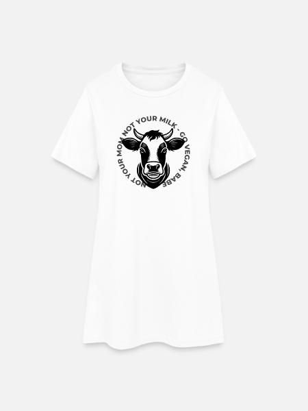 Not Your Mom Not Your Milk - Go Vegan! - Frauen T-Shirt-Kleid - Weiß