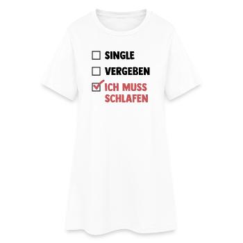 Single Vergeben Schlafen - Frauen T-Shirt-Kleid - Weiß - Vorne