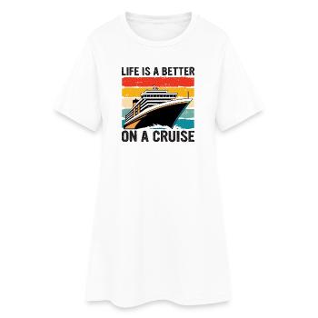 Das Leben ist besser auf einer Kreuzfahrt - Frauen T-Shirt-Kleid - Weiß - Vorne
