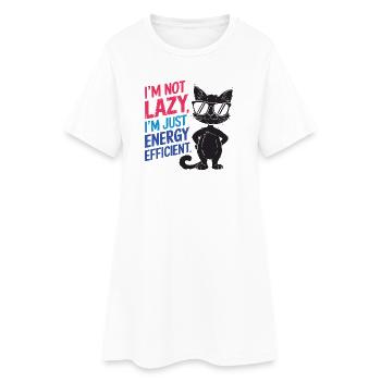 I'm Not Lazy, I'm Just Energy Efficient - Women’s T-Shirt Dress - white - Front