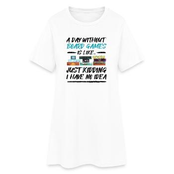 Ein Tag ohne Brettspiele - lustiger Spruch - Frauen T-Shirt-Kleid - Weiß - Vorne