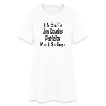 Pas une Cousine Parfaite Mais je suis Unique - Robe T-shirt Femme - blanc - Devant