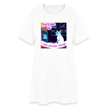Don't Ask Me, I Just Prompt Things – Grumpy AI Cat - Women’s T-Shirt Dress - white - Front