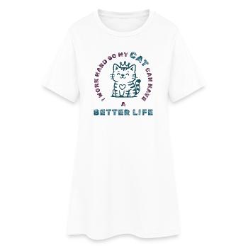 Work Hard for My Cat – Funny Pet Tee - Women’s T-Shirt Dress - white - Front