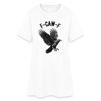 Funny F-CAW-F raven print on clothing and more - Women’s T-Shirt Dress - white - Front