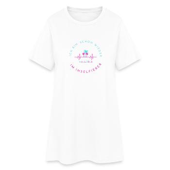 Ich bin schon wieder im Inselfieber Mallorca - Frauen T-Shirt-Kleid - Weiß - Vorne