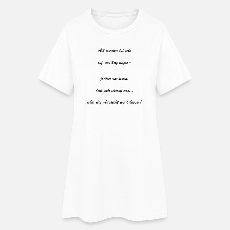 Altwerden: Die Aussicht Wird Besser - Frauen T-Shirt-Kleid - Weiß