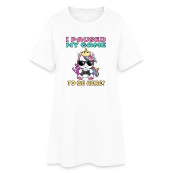 i paused my game to be here - unicorn - Women’s T-Shirt Dress - white - Front