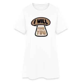 Pilz Je te trouverai Lustig Humour Spruch - Robe T-shirt Femme - blanc - Devant