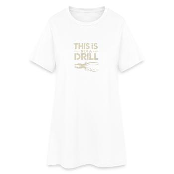 Dies ist kein Drill - Funny Tools T-Shirt - Frauen T-Shirt-Kleid - Weiß - Vorne