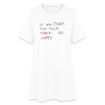 Do what makes you happy - Women’s T-Shirt Dress - white - Front