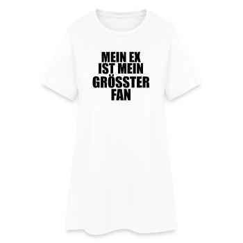 Mein_ex_ist_mein_groesster_fan_lustiger_spruch_ - Frauen T-Shirt-Kleid - Weiß - Vorne