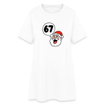 Santa Shouts 67!  - Women’s T-Shirt Dress - white - Front
