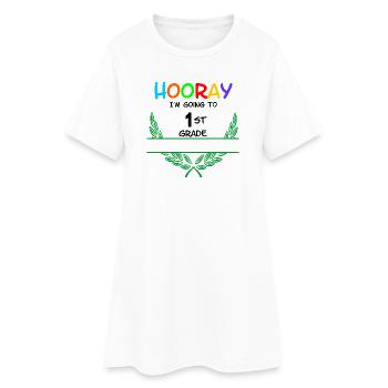 Hooray I'm going to 1st grade - namespace** - Women’s T-Shirt Dress - white - Front