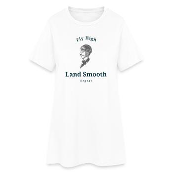 Fly High, Land Smooth, Repeat - Women’s T-Shirt Dress - white - Front